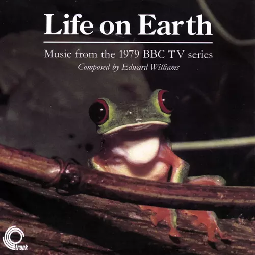 Edward Williams - Life On Earth - Music from the 1979 BBC TV Series