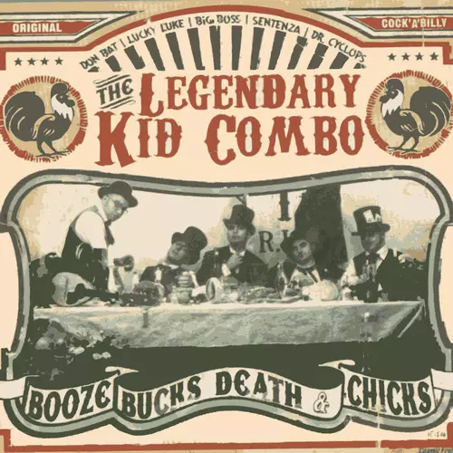 Legendary Kid Combo - Booze Bucks Death and Chicks