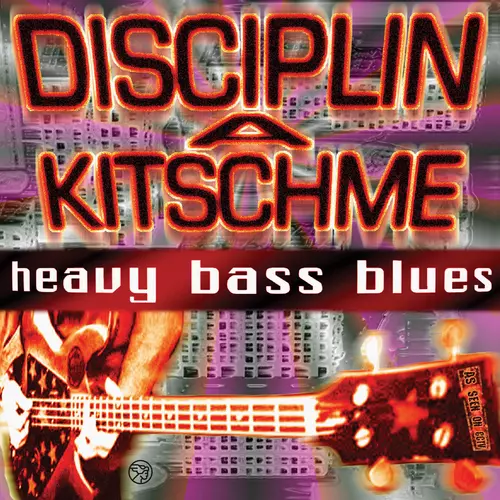 Disciplin A Kitschme - Heavy Bass Blues