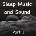 Sleep Music and Sound, Pt. 1