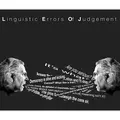 Linguistic Errors of Judgement