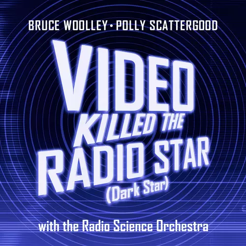 Bruce Woolley and Polly Scattergood with The Radio Science Orchestra - Video Killed The Radio Star