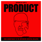 PRODUCT: Your Soundtrack To The Impending Societal Collapse