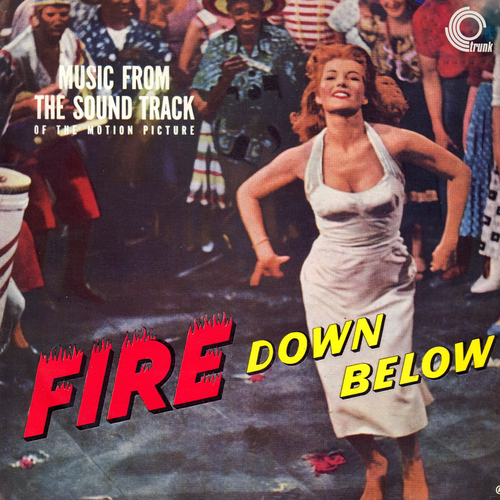 View full size cover Jack Lemmon, Ken Jones, Jeri Southern - Fire Down Below (Original Motion Picture Soundtrack)