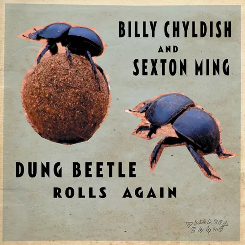 Billy Childish & Sexton Ming - Dung Beetle Rolls Again
