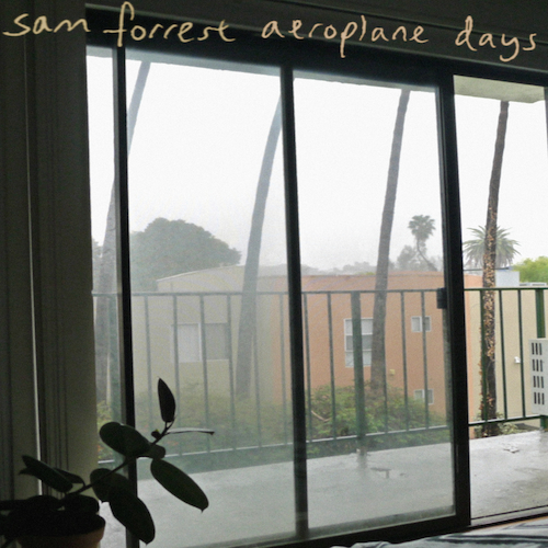 Sam Forrest - Aeroplane Days