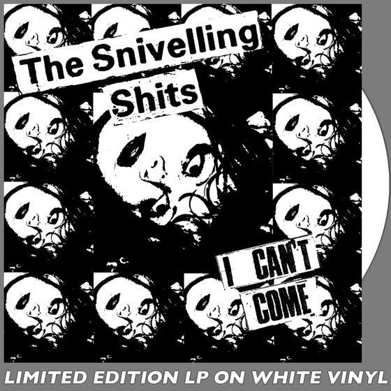 The Snivelling Shits - I Can't Come - Damaged Goods