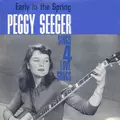 Early in the Spring - Peggy Seeger Sings Four Love Songs