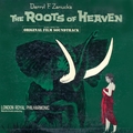 The Roots of Heaven (Original Motion Picture Soundtrack) [Remastered]