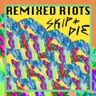 Remixed Riots