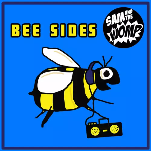 View full size cover Sam and the Womp - Bee Sides