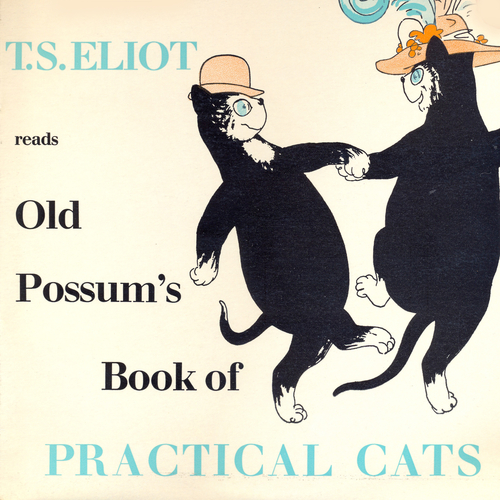T.S.Eliot - T.S.Eliot Reads Old Possum's Book of Practical Cats