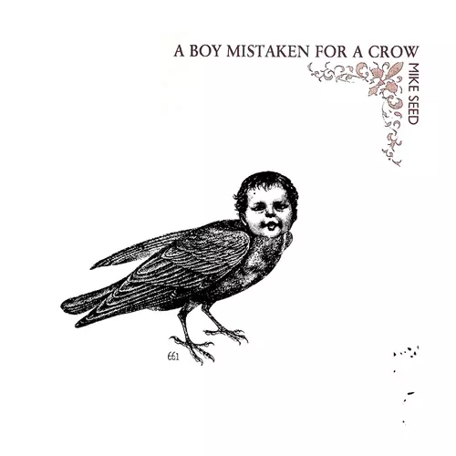 Mike Seed - A Boy Mistaken for a Crow