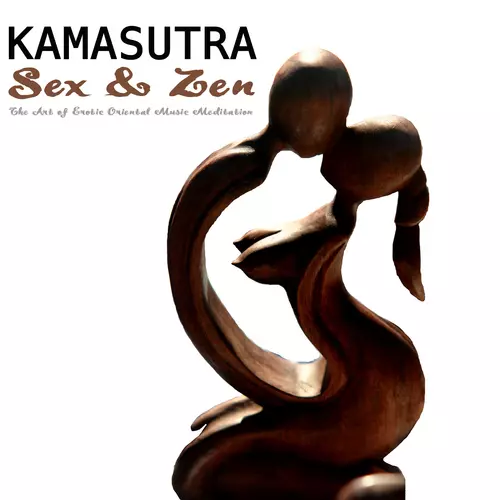 Dr. Karma & Meditation - Kamasutra – Sex & Zen. The Art of Erotic Oriental Meditation with Tibetan Singing Bowl and Oriental Flutes