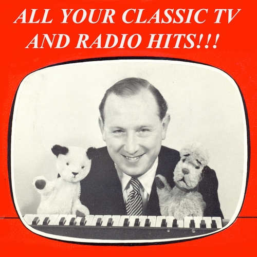 Various Artists - All Your Classic TV and Radio Hits!!! (Remastered)