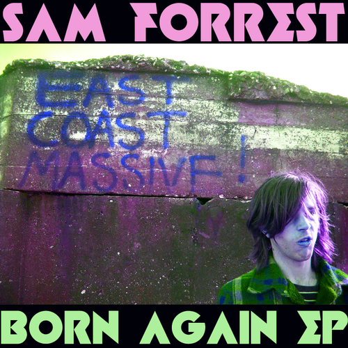 Sam Forrest - Born Again EP