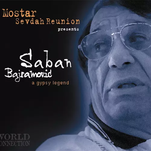 Saban Bajramovic - A Gypsy Legend