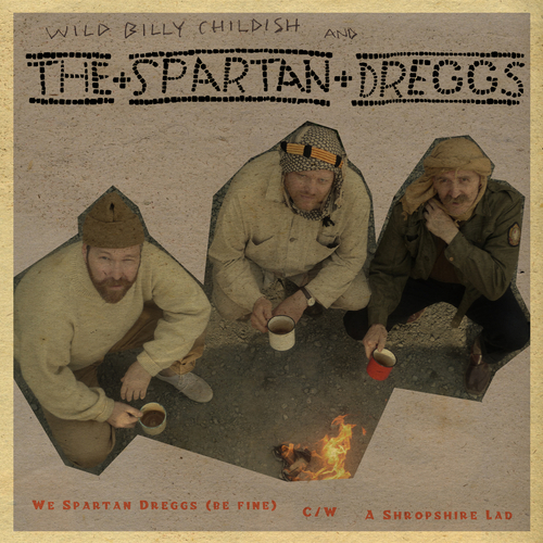 Wild Billy Childish & The Spartan Dreggs - We Spartan Dreggs (Be Fine)