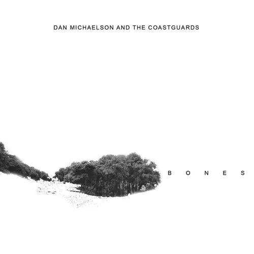 Dan Michaelson and The Coastguards - Bones