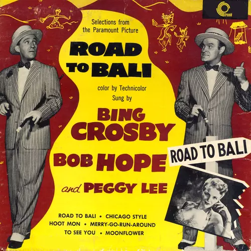 Bing Crosby, Bob Hope with Peggy Lee - Road To Bali (Original Motion Picture Soundtrack)