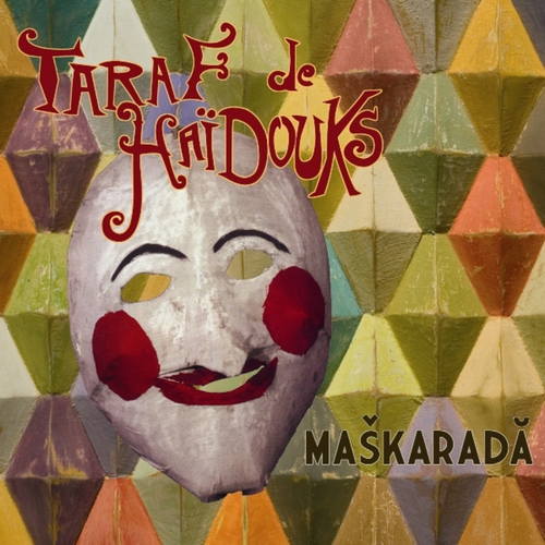 Taraf De Haïdouks - Maskarada