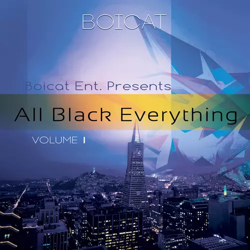 BOICAT - All Black Everything Volume I