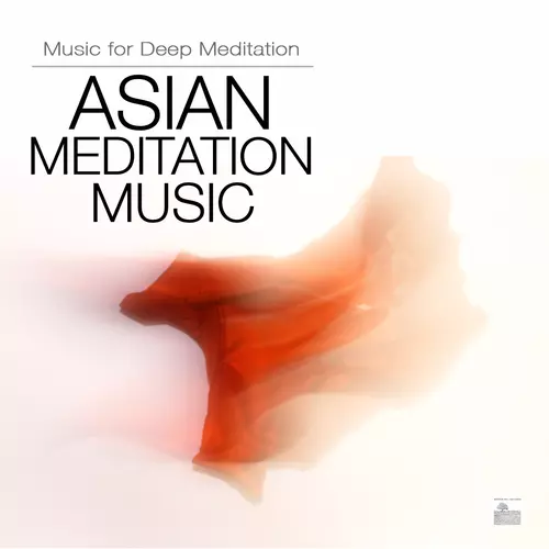 Asian Meditation Music Collective - Asian Meditation Music - Asian Music for Deep Meditation