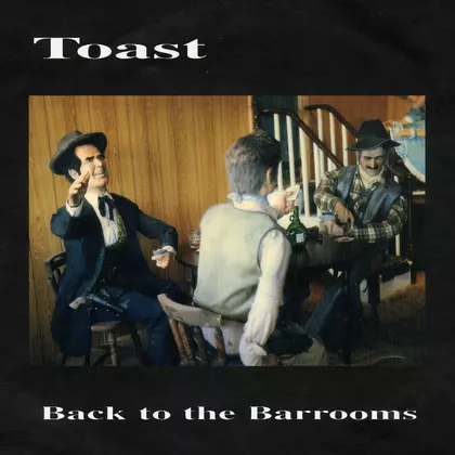 Toast - Back To The Barooms cover
