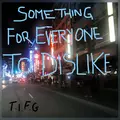 Something for everyone to dislike.
