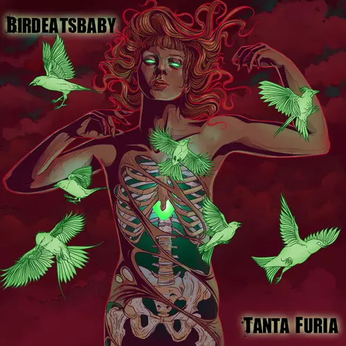 Birdeatsbaby - TANTA FURIA