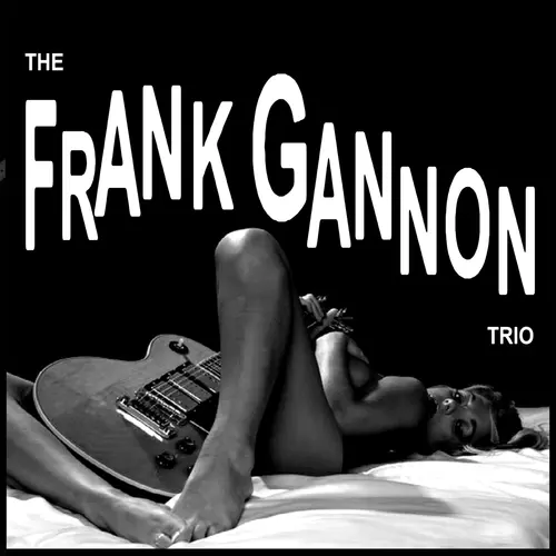 Frank Gannon - Frank Gannon Trio