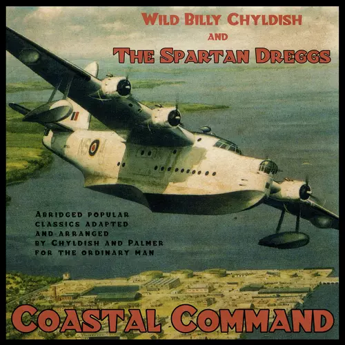 Wild Billy Childish & The Spartan Dreggs - Coastal Command