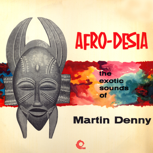 View full size cover Martin Denny - Afro-Desia (Remastered)