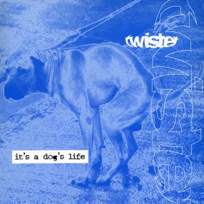 Twister - It's A Dogs Life cover
