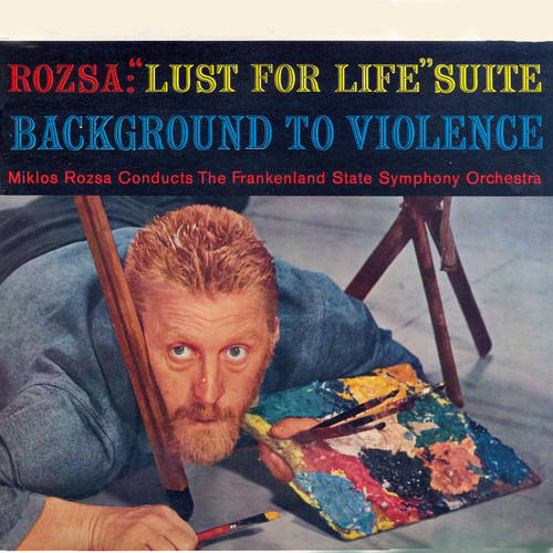 Miklos Rozsa, The Frankenland State Symphony Orchestra - Lust for life Suite - Background to Violence