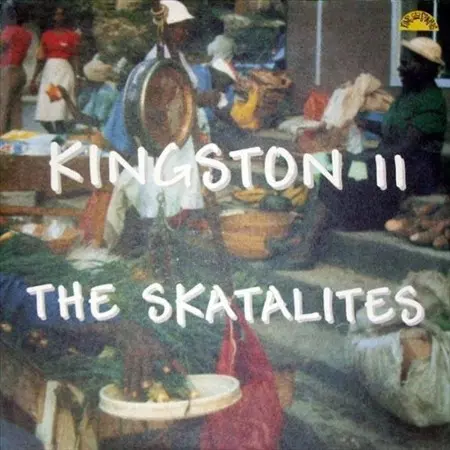 The Skatalites - SKATALITES, THE - Kingston II