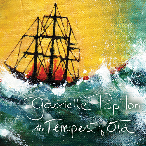 Gabrielle Papillon - The Tempest of Old