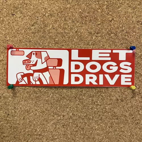 Let Dogs Drive bumper sticker