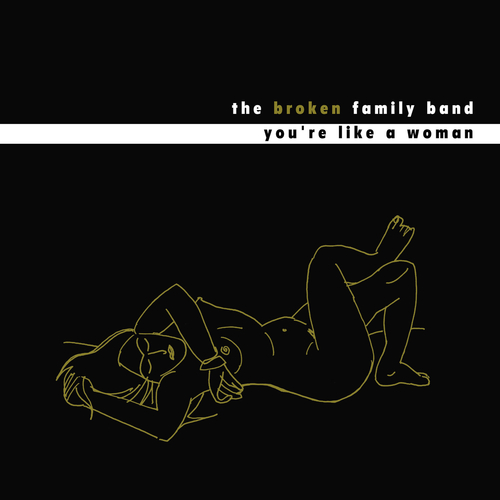 View full size cover The Broken Family Band - You're Like a Woman