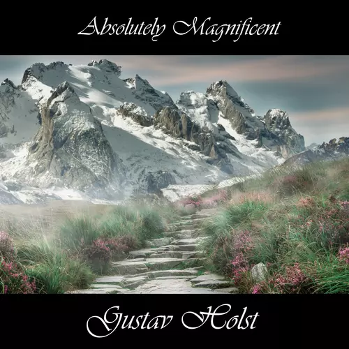 View full size cover Gustav Holst - Absolutely Magnificent Gustav Holst