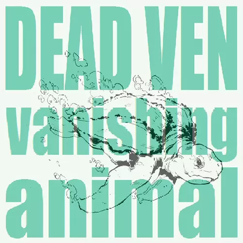 Dead Ven - Vanishing Animal