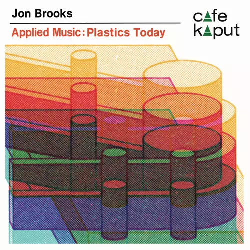 Jon Brooks - Applied Music: Plastics Today LP