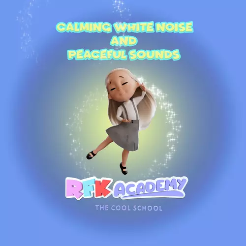 View full size cover RFK Academy - Calming White Noise & Peaceful Sounds