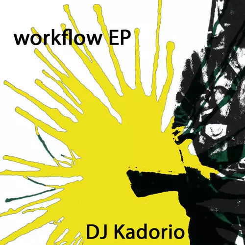 View full size cover DJ Kadorio - Workflow EP