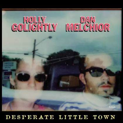 Holly Golightly And Dan Melchior - Desperate Little Town cover