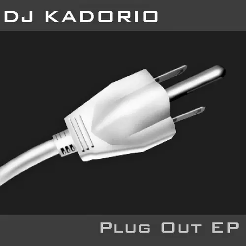 View full size cover DJ Kadorio - Plug Out EP