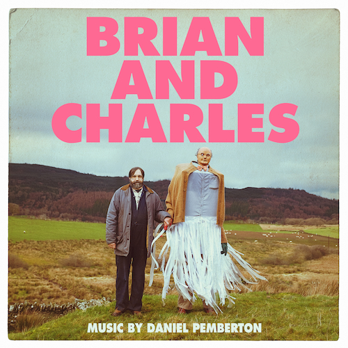 Daniel Pemberton - Brian And Charles (Original Motion Picture Soundtrack)