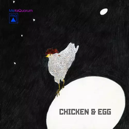 MetaQuorum - Chicken & Egg