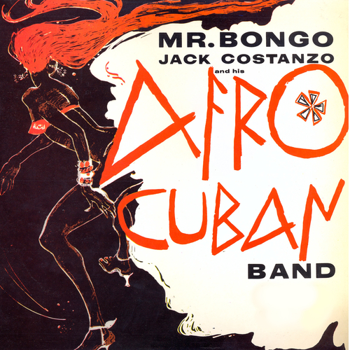 Jack Costanzo and His Afro Cuban Band - Mr Bongo