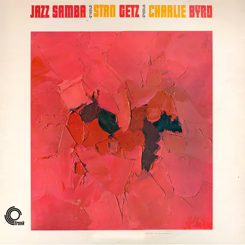 Stan Getz & Charlie Byrd - Jazz Samba (Remastered)
